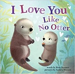 I Love You Like No Otter Book