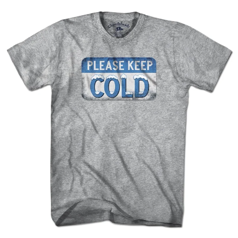 Please Keep Cold T-Shirt