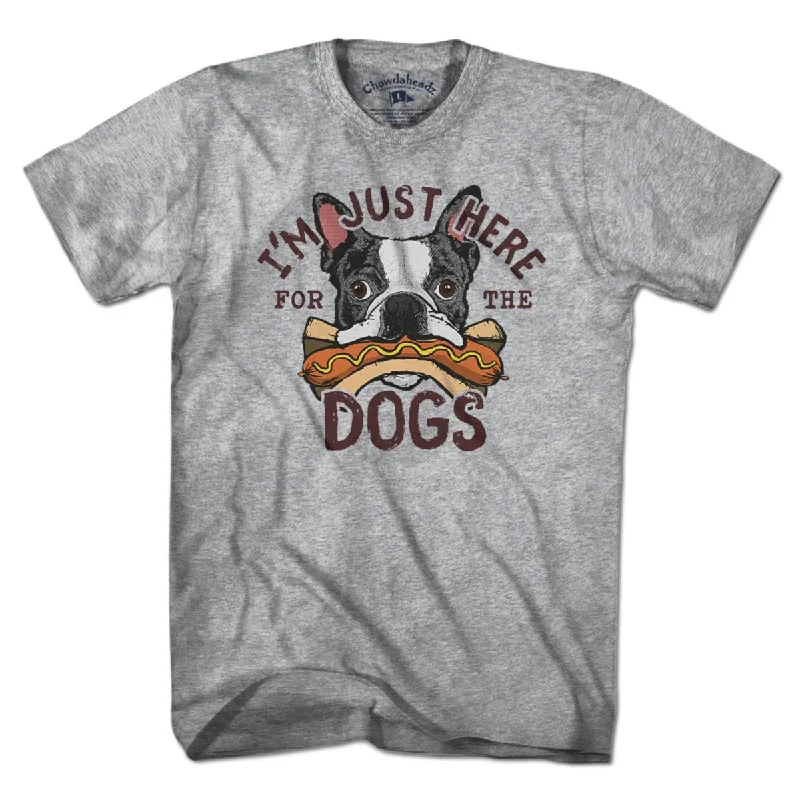 I'm Just Here For The Dogs T-Shirt